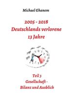 ISBN 9783746966427: 2005 - 2018: Deutschlands verlorene 13 Jahre