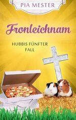 Pia Mester: Fronleichnam - Hubbis fünfte
