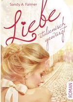ISBN 9783746969404: Liebe italienisch gewürzt