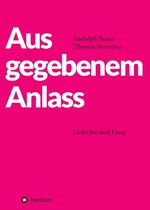 ISBN 9783746971551: Aus gegebenem Anlass - Gedichte und Essay