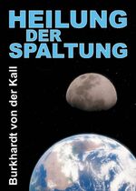 ISBN 9783746979724: Heilung der Spaltung