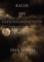 ISBN 9783746982359: Rache des Gleichaussehenden - Ist deine Familie wirklich so sicher?