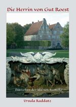 ISBN 9783746988009: Die Herrin von Gut Roest – Das Leben der Ida von Rumohr