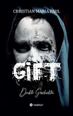 ISBN 9783746999753: GIFT - Dunkle Geschichten