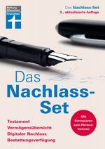 ISBN 9783747100417: Das Nachlass-Set - Testament, Vermögensübersicht, Digitaler Nachlass, Bestattungsverfügung. 3. aktualisierte Auflage