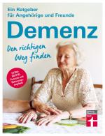 ISBN 9783747100431: Demenz. Den richtigen Weg finden - Ein Ratgeber für Angehörige und Freunde