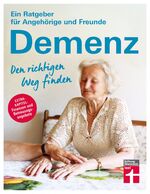 ISBN 9783747100431: Demenz - ein Ratgeber für Angehörige und Freunde