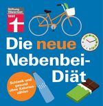 ISBN 9783747103296: Die neue Nebenbei-Diät - Schlank und gesund ohne Kalorienzählen