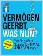 ISBN 9783747108390: Vermögen geerbt, was nun? | Wie Sie größere Summen optimal anlegen können | Manuel Heckel (u. a.) | Taschenbuch | 160 S. | Deutsch | 2024 | Stiftung Warentest | EAN 9783747108390