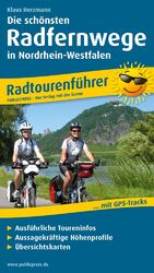 ISBN 9783747308400: Die schönsten Radfernwege in Nordrhein-Westfalen – Radtourenführer mit GPS-Tracks, ausführlichen Toureninfos, aussagekräftigen Höhenprofilen und Übersichtskarten