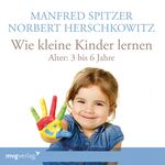 ISBN 9783747400180: Wie kleine Kinder lernen - von 3-6 Jahren