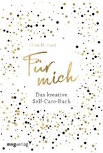 ISBN 9783747400623: Für mich - Das kreative Self-Care-Buch