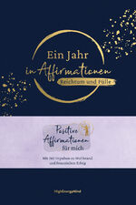 ISBN 9783747406472: Ein Jahr in Affirmationen - Reichtum und Fülle | Philipp Hausser (u. a.) | Buch | 208 S. | Deutsch | 2024 | mvg Verlag | EAN 9783747406472