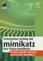 ISBN 9783747501610: Penetration Testing mit mimikatz / Das Praxis-Handbuch. Hacking-Angriffe verstehen und Pentests durchführen