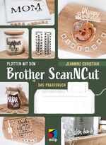 ISBN 9783747505830: Plotten mit dem Brother ScanNCut