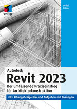 ISBN 9783747505984: Autodesk Revit 2023 – Der umfassende Praxiseinstieg für Architekturkonstruktion.inkl. Übungsbeispielen und Aufgaben mit Lösungen