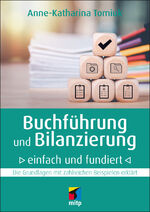 ISBN 9783747507636: Buchführung und Bilanzierung – einfach und fundiert - Die Grundlagen mit zahlreichen Beispielen erklärt