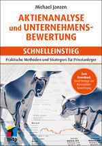 ISBN 9783747508237: Aktienanalyse und Unternehmensbewertung - Schnelleinstieg | Praktische Methoden und Strategien für Privatanleger | Michael Janzen | Taschenbuch | mitp Schnelleinstieg | 248 S. | Deutsch | 2024