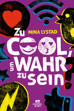 ISBN 9783747800041: Zu cool, um wahr zu sein Mina Lystad ; aus dem Norwegischen von Karoline Hippe