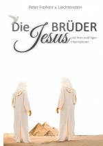 ISBN 9783748101680: Die Jesusbrüder : und ihre unzähligen Inkarnationen.