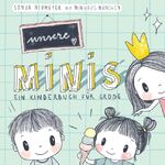 ISBN 9783748108870: Unsere Minis – Ein Kinderbuch für Große