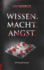 ISBN 9783748109242: Wissen. Macht. Angst. - Der 3. Fall für Elisa Gerlach und Henri Wieland