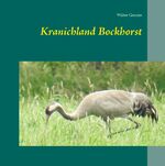 ISBN 9783748109556: Kranichland Bockhorst