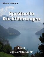 ISBN 9783748109884: Spirituelle Rückführungen - Das "Große Spiel"