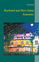 ISBN 9783748125891: Kurhotel mit Herz Saint Antonius