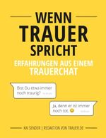 ISBN 9783748139973: Wenn Trauer spricht - Erfahrungen aus einem Trauerchat