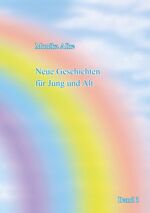 ISBN 9783748147169: Neue Geschichten für Jung und Alt