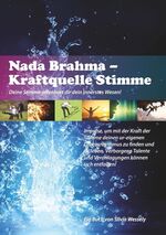 ISBN 9783748172239: Nada Brahma - Kraftquelle Stimme – Deine Stimme offenbart dir dein innerstes Wesen!