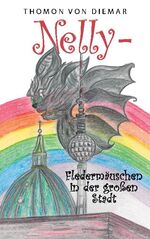 ISBN 9783748199373: Nelly - Fledermäuschen in der großen Stadt