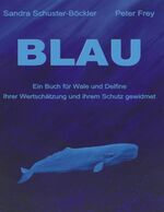 ISBN 9783748199793: Blau - Ein Buch für Wale und Delfine