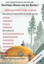 ISBN 9783748210115: DAS DOMHAUS: MASSIV WIE EIN BUNKER! GÜNSTIG UND EINFACH SELBST ZU BAUEN!