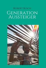 ISBN 9783748253136: Generation Aussteiger