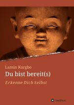 ISBN 9783748254072: Du bist bereit(s) - Erkenne Dich Selbst