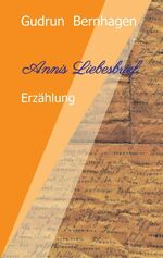 ISBN 9783748257387: Annis Liebesbrief - Fiktive Erzählung mit historischer Grundlage