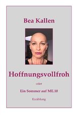 Bea Kallen: Hoffnungsvollfroh oder Ein S