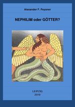 ISBN 9783748569862: Analyose der Legenden und Mythologie um die Geschichte der unserer... / Uralten Legenden, Mythen und die Geschichte der unseren Zivilisation. Analyse aus der Sicht des XXI Jahrhunderts u. Z. - NEPHILIM: Gefallene oder GÖTTER?