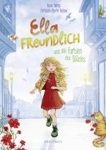 ISBN 9783748802457: Ella Freundlich und die Farben des Glücks  -  SIGNIERT!!!!