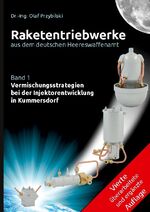 ISBN 9783749410491: Raketentriebwerke aus dem deutschen Heereswaffenamt | Band 1 Vermischungsstrategien bei der Injektorentwicklung in Kummersdorf | -Ing. Olaf Przybilski | Taschenbuch | Paperback | 180 S. | Deutsch