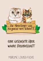 ISBN 9783749420148: Die Abenteuer von Naginoso und Schnuff – Eine Geschichte über wahre Freundschaft