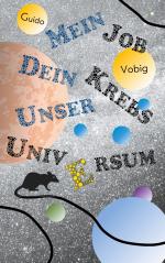 ISBN 9783749433605: Mein Job, dein Krebs, unser Universum