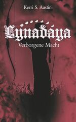 ISBN 9783749435548: Lynadaya – Verborgene Macht