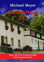 ISBN 9783749451197: Welsch Huus - Teil II – Mehr als eine Kronenburger Familiengeschichte