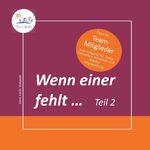 ISBN 9783749456277: Wenn einer fehlt ... Tipps für Team-Mitglieder – zum Umgang mit Stress, Fehlzeiten, Krankheit und Wiedereingliederung