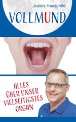 ISBN 9783749472604: Vollmund – Alles über unser vielseitigstes Organ