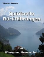 ISBN 9783749478835: Spirituelle Rückführungen - Wissen und BewusstSein