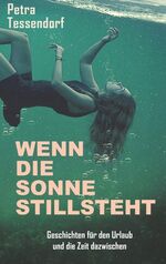 ISBN 9783749483259: Wenn die Sonne stillsteht – Krimis für den Urlaub und die Zeit dazwischen